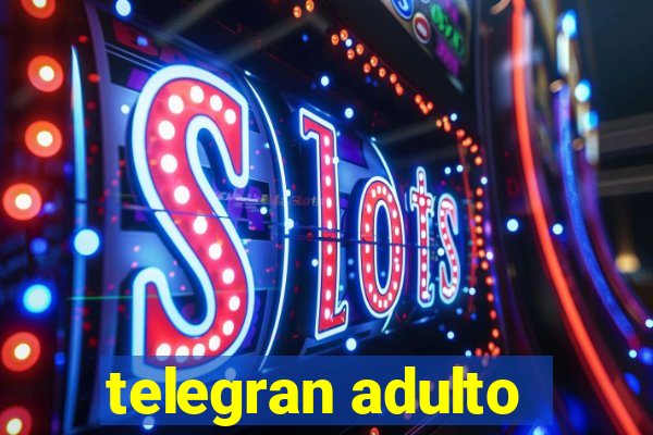 telegran adulto